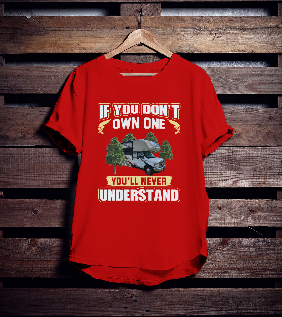 If You Don't Own One You'll Never Understand Quantum KW29 T-Shirt