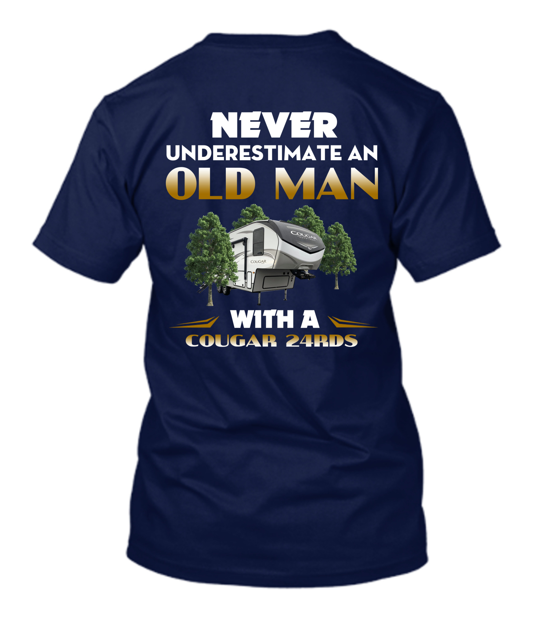 NEVER UNDERESTIMATE AN OLD MAN WITH A COUGAR 24RDS T-Shirt