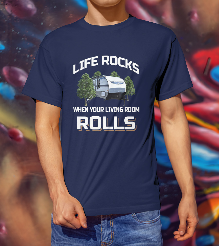 Life Rocks When Your Living Room Rolls Ameri Lite 268bh T-Shirt