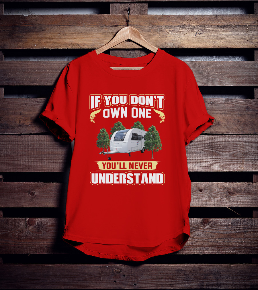If You Don't Own One You'll Never Understand Adria Caravan T-Shirt