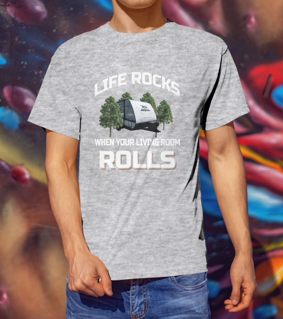 Life Rocks When Your Living Room Rolls Jay Feather X213 Jayco Camper Adventure T-Shirt