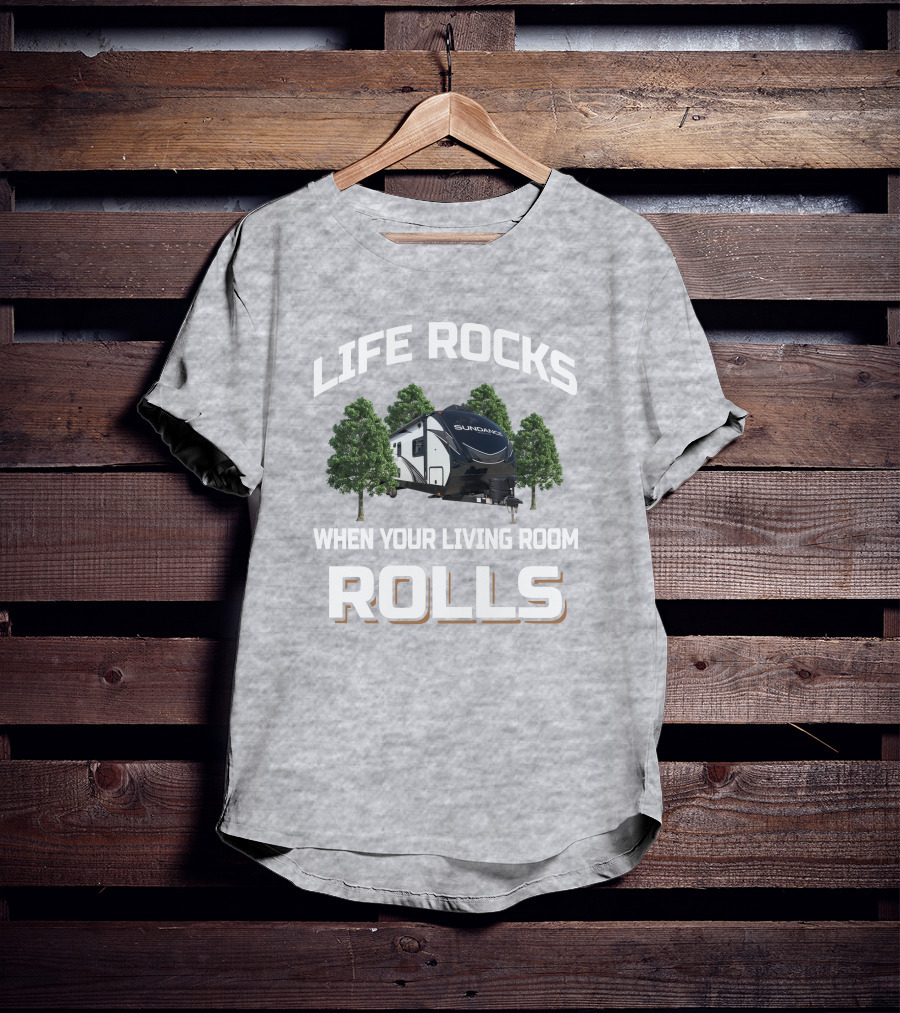Life Rocks Heartland Sundance 262RB When Your Living Room Rolls T-Shirt