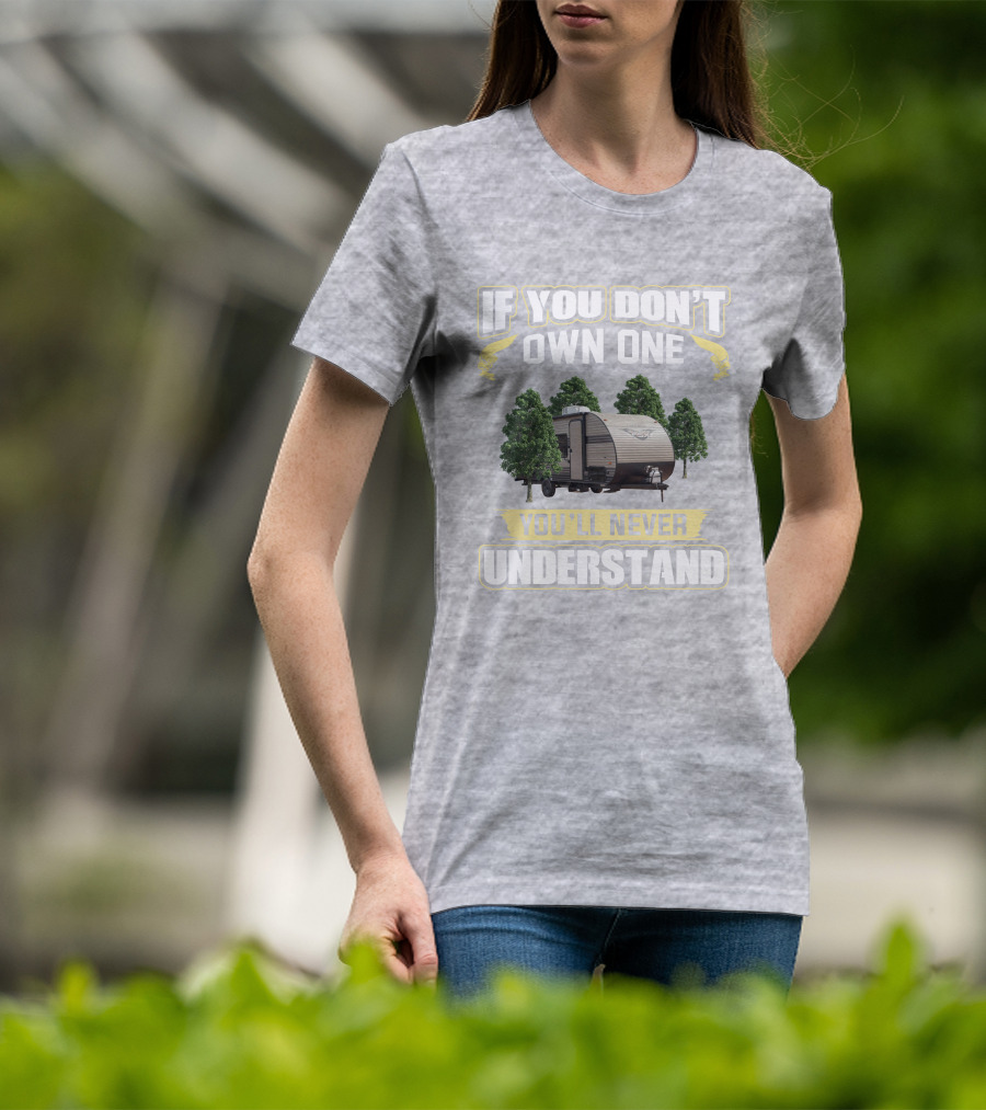 If You Don't Own One You'll Never Understand Wildwood FSX 179DBK T-Shirt