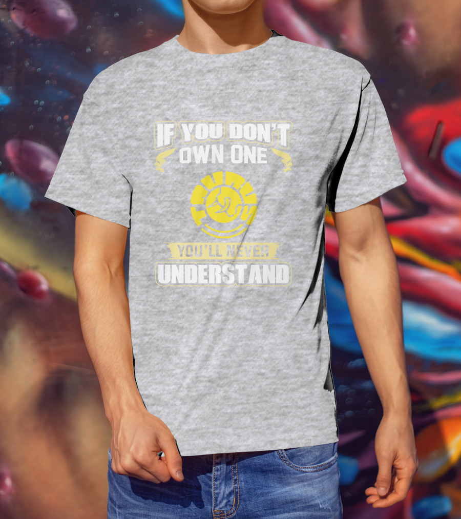 If You Don't Own One Taurus You'll Never Understand T-Shirt