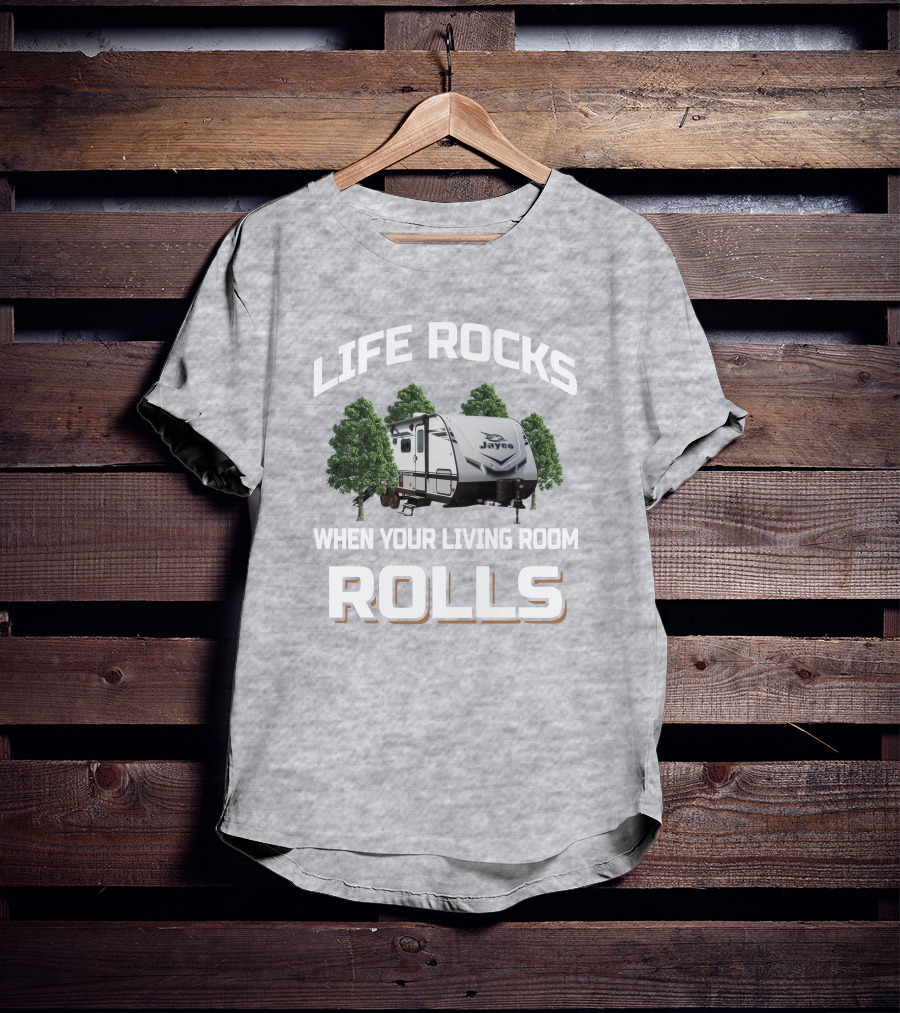 Life Rocks When Your Living Room Rolls Jayco Jay Feather 24BH T-Shirt
