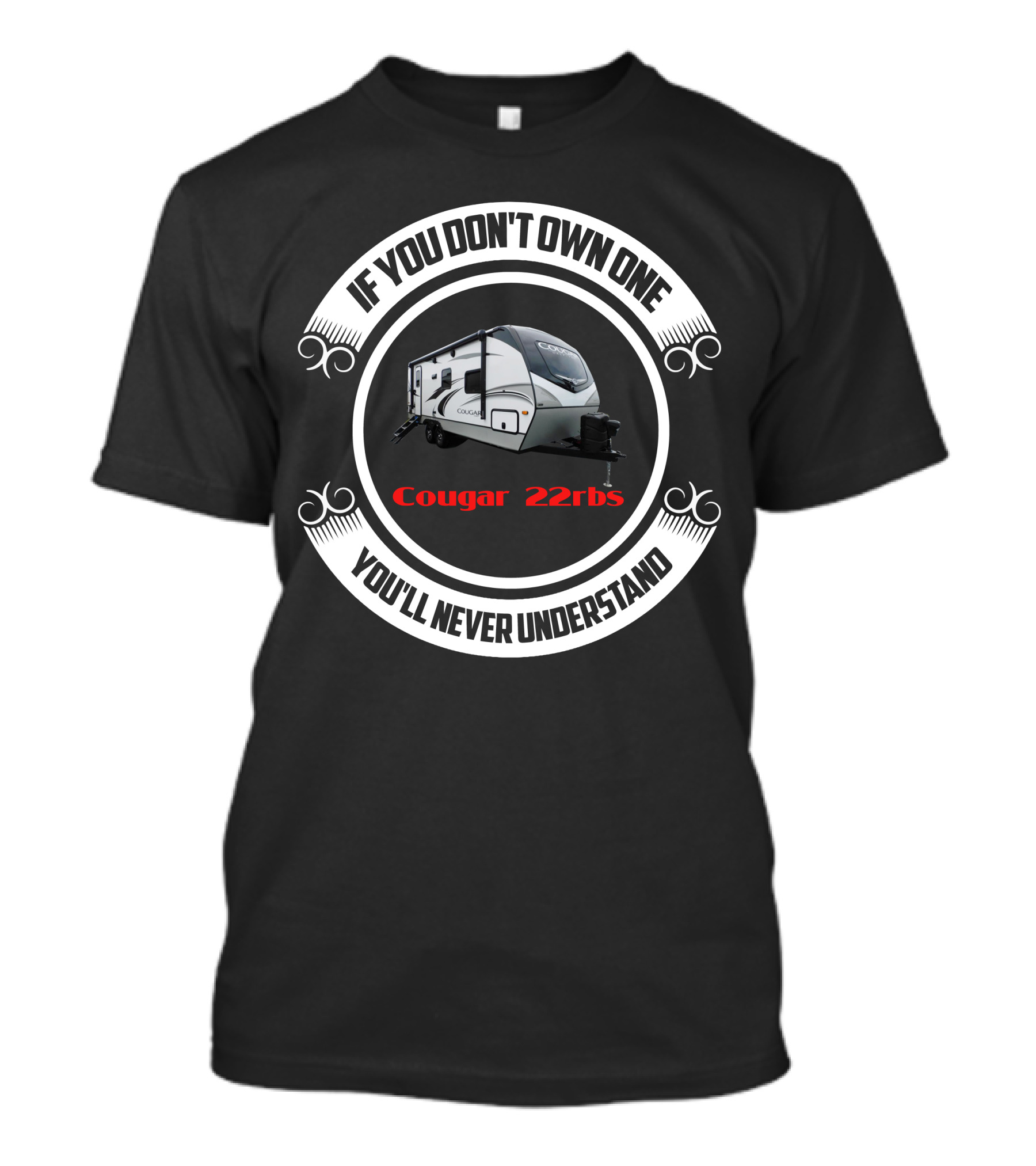 Cougar 22rbs If You Don't Own One You'll Never Understand T-Shirt