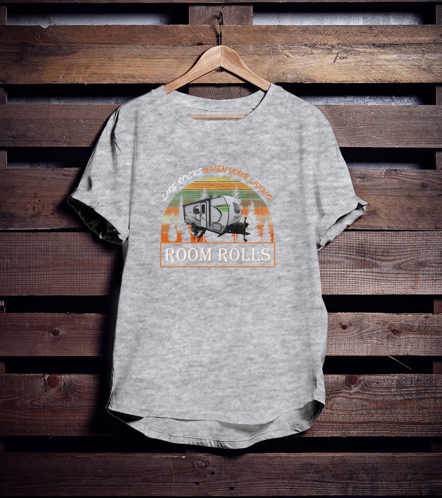 LIFE ROCKS WHEN YOUR LIVING ROOM ROLLS E Pro 20BHS Camper Forest Retro T-Shirt