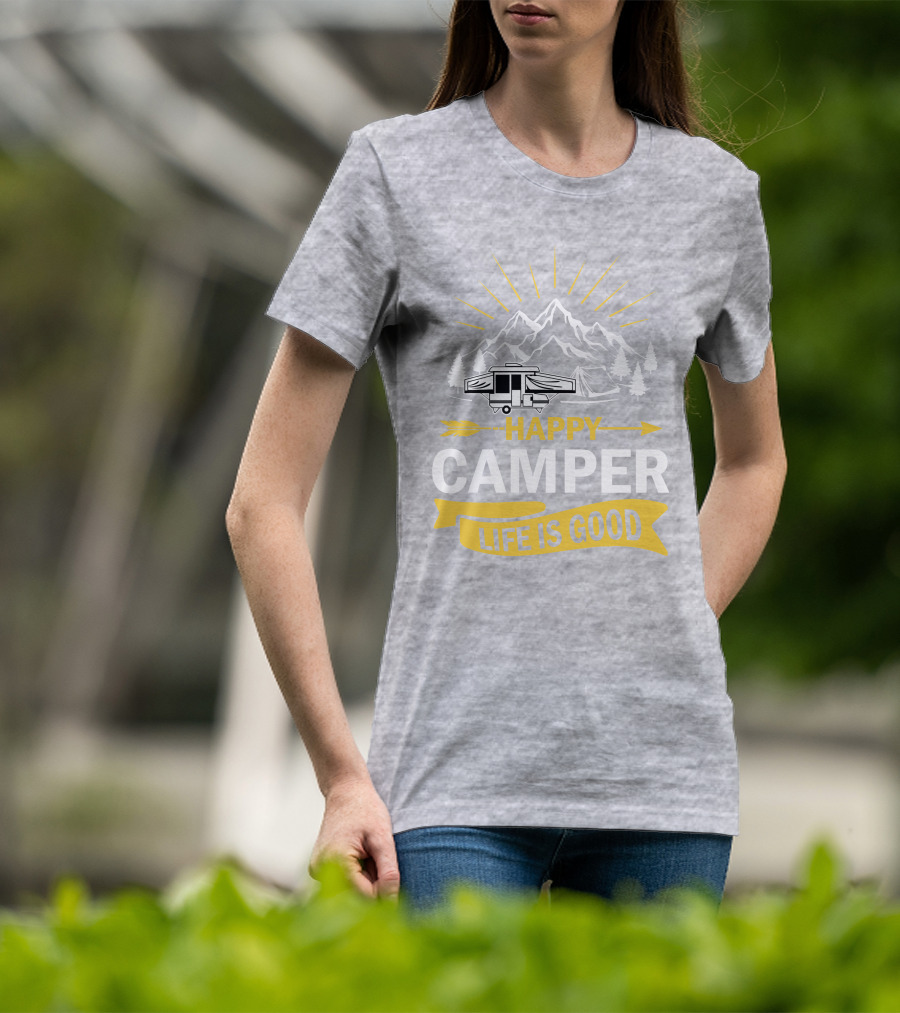 Happy Camper Life Is Good Mountain Pop Up Campers T-Shirt