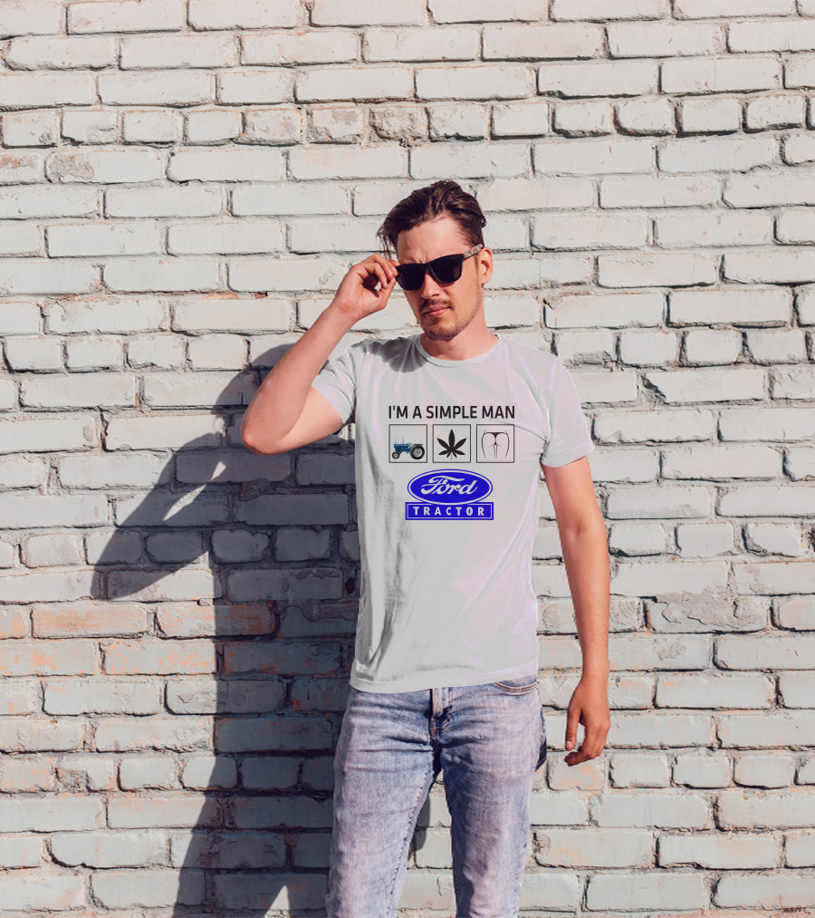 I'M A SIMPLE MAN Ford Tractor Cannabis T-Shirt