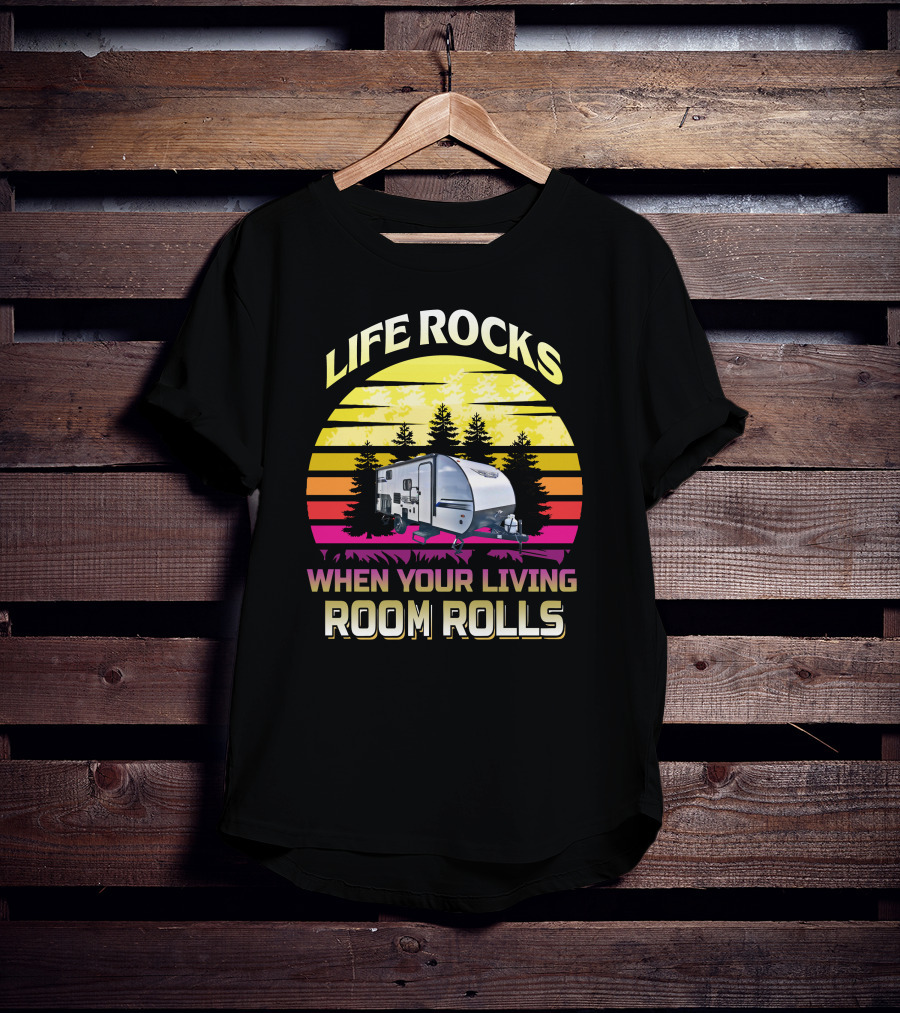 Life Rocks When Your Living Room Rolls Salem 178BHSK Platinum Camper T-Shirt