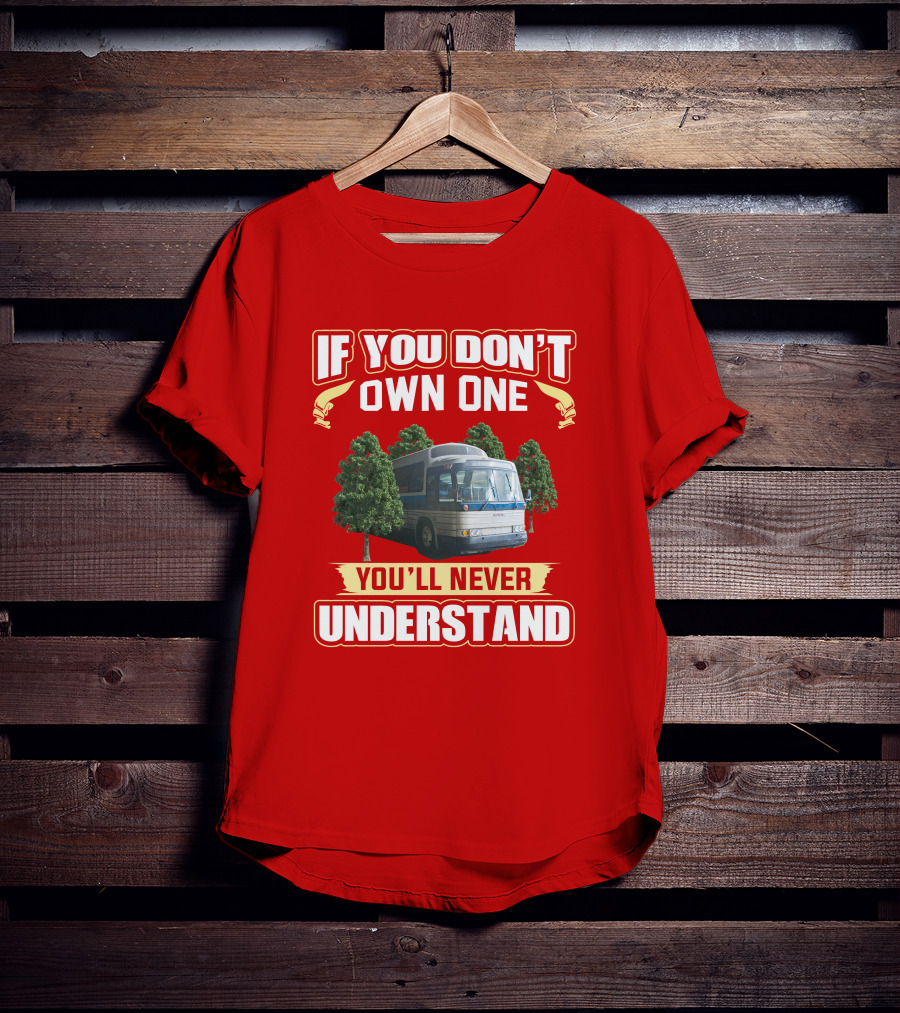 If You Don't Own One You'll Never Understand Gm Pd 4905 T-Shirt