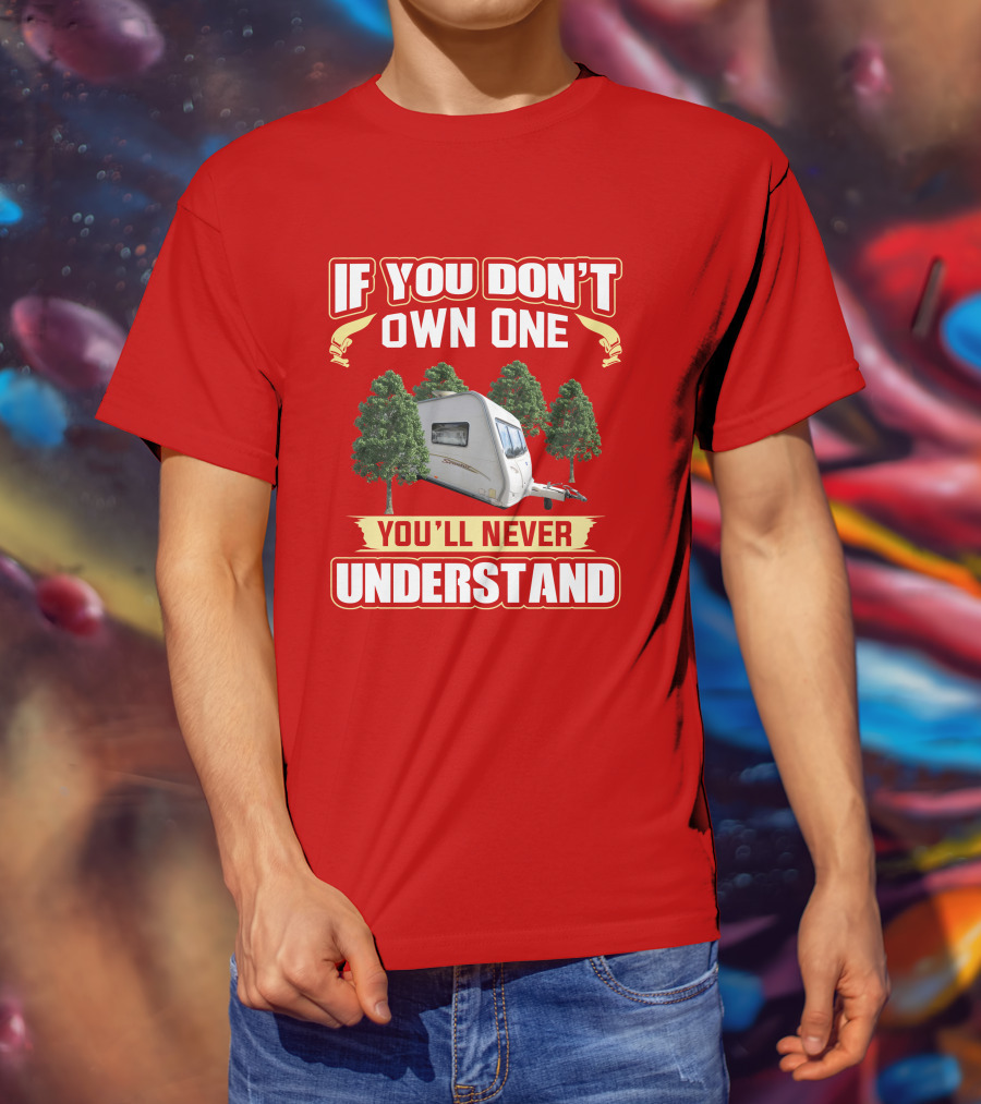 If You Don't Own One You'll Never Understand Bailey Senator T-Shirt