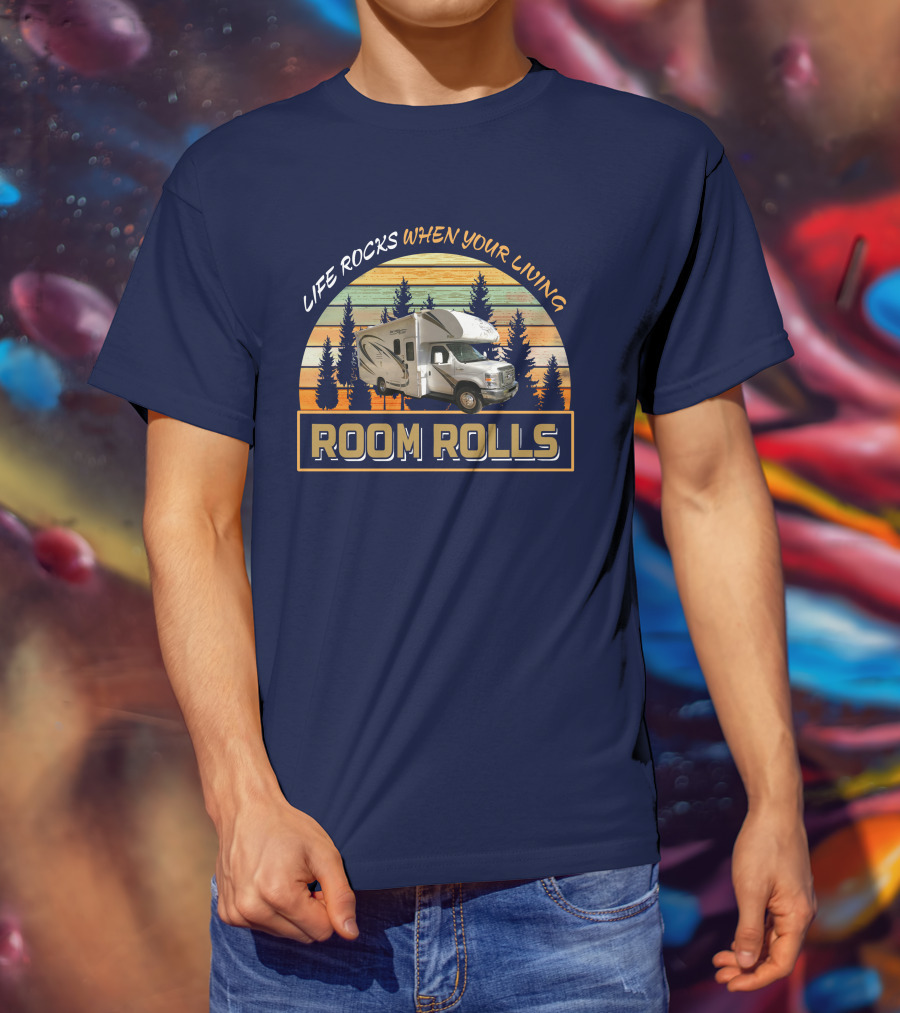 LIFE ROCKS WHEN YOUR LIVING ROOM ROLLS Thor Freedom Elite 22FE Camper Forest Sunset T-Shirt