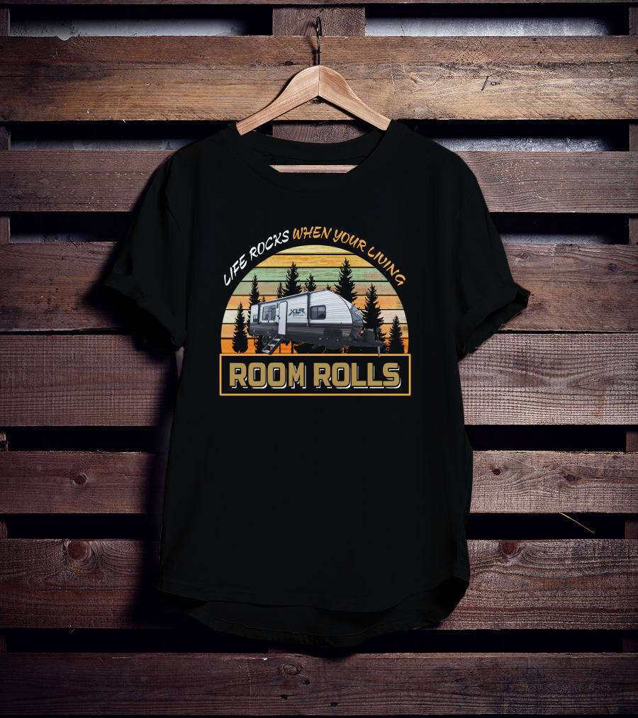 Life Rocks When Your Living Room Rolls Xlr Boost 25Lrle T-Shirt