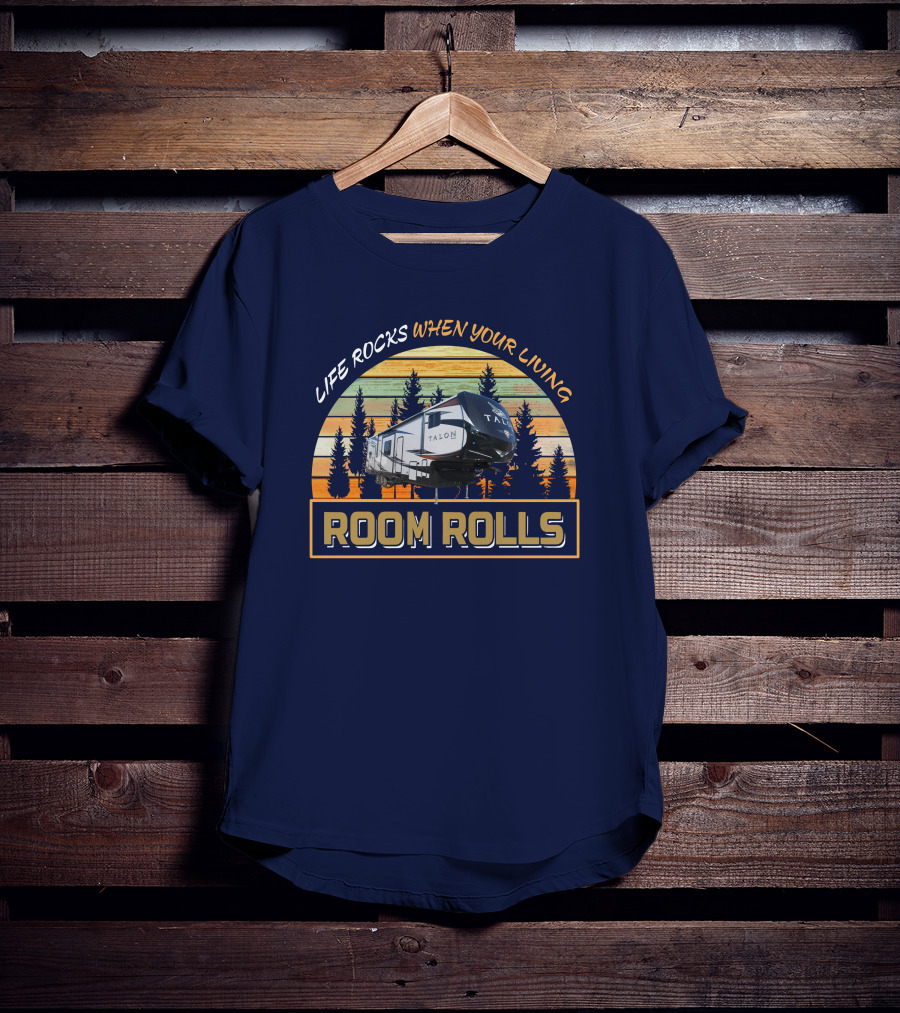 Life Rocks When Your Living Room Rolls Jayco Talon T-Shirt