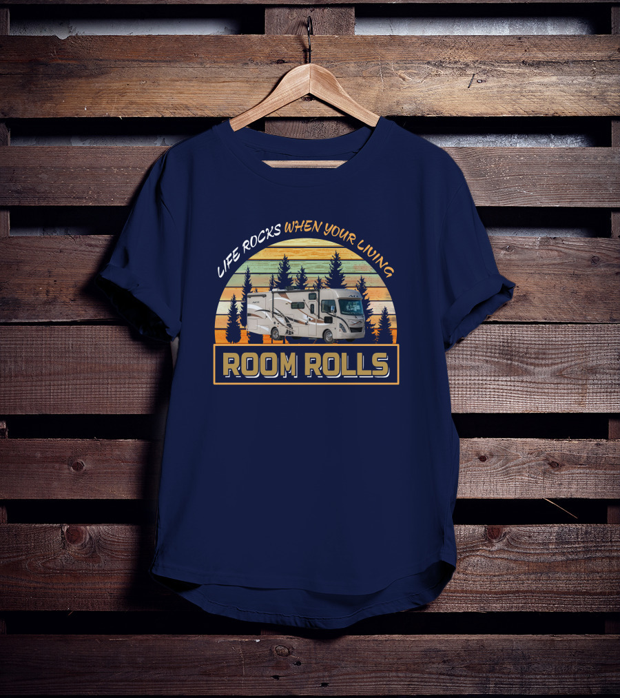 Life Rocks When Your Living Room Rolls Ace 30-1 T-Shirt