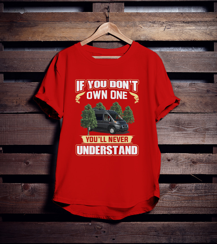 If You Don't Own One You'll Never Understand Van Trees T-Shirt
