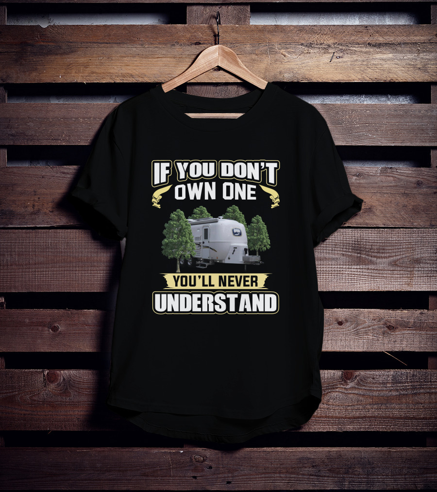 If You Don't Own One You'll Never Understand Oliver Trailer T-Shirt