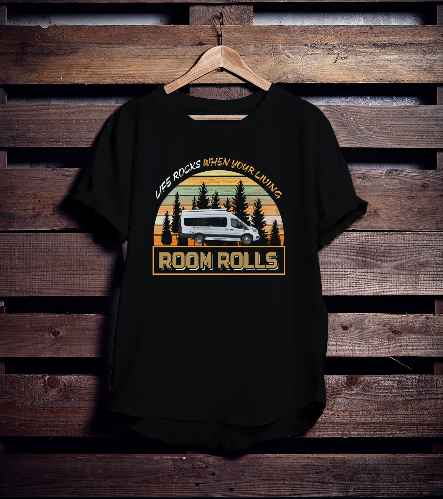 Life Rocks When Your Living Room Rolls Coachmen Beyond 22D AWD T-Shirt