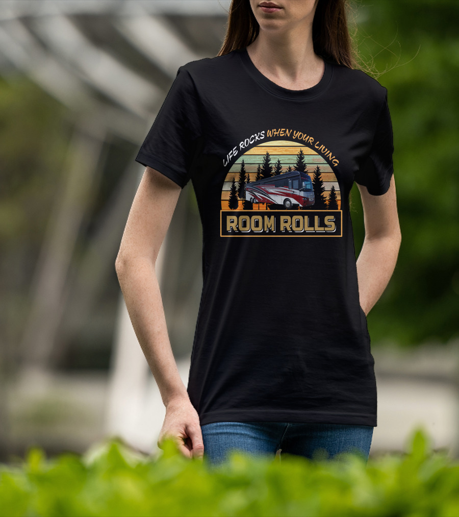 Life Rocks When Your Living Room Rolls Newmar Ventana 4369 T-Shirt