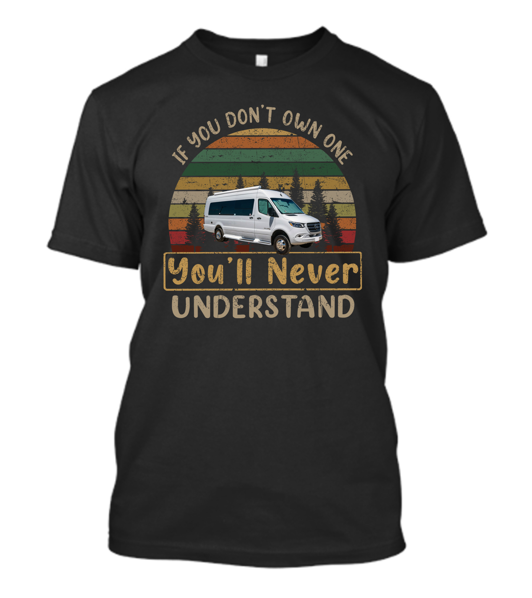 If You Don't Own One You'll Never Understand Coachmen Galleria 24Q T-Shirt