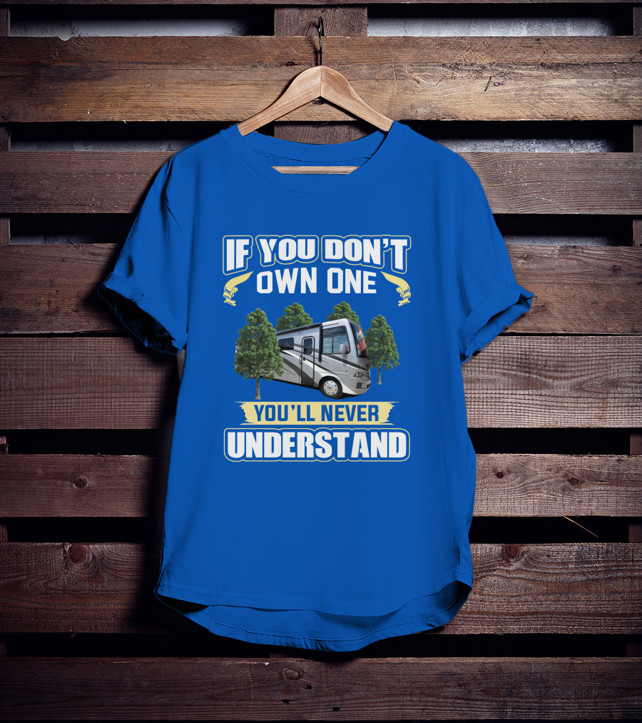If You Don't Own One You'll Never Understand Newmar Bay Star T-Shirt