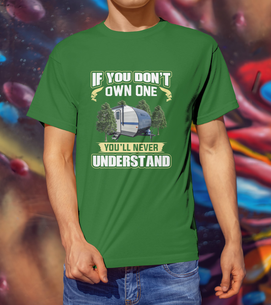 If You Don't Own One Gulf Stream Ameri-Lite You'll Never Understand T-Shirt