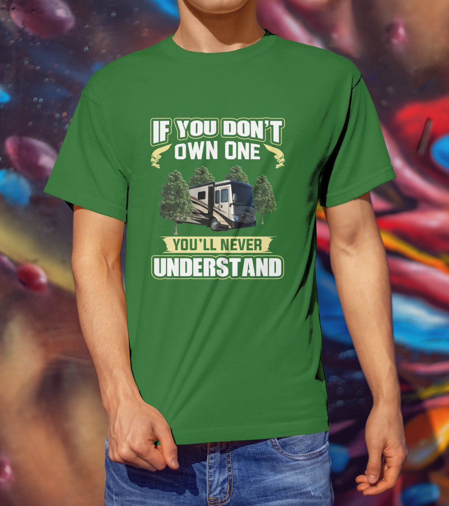 Ventana LE If You Don't Own One You'll Never Understand T-Shirt