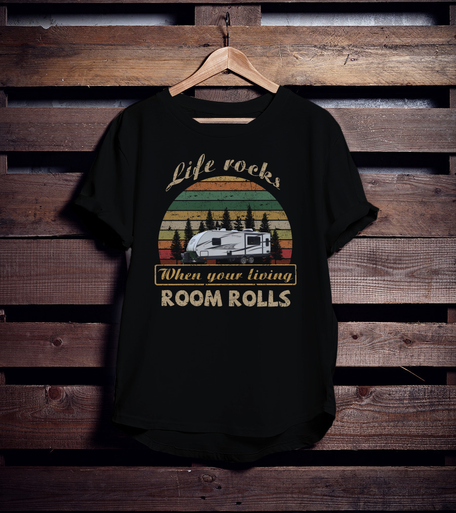 Life Rocks When Your Living Room Rolls Highland Ridge Mesa Ridge T-Shirt