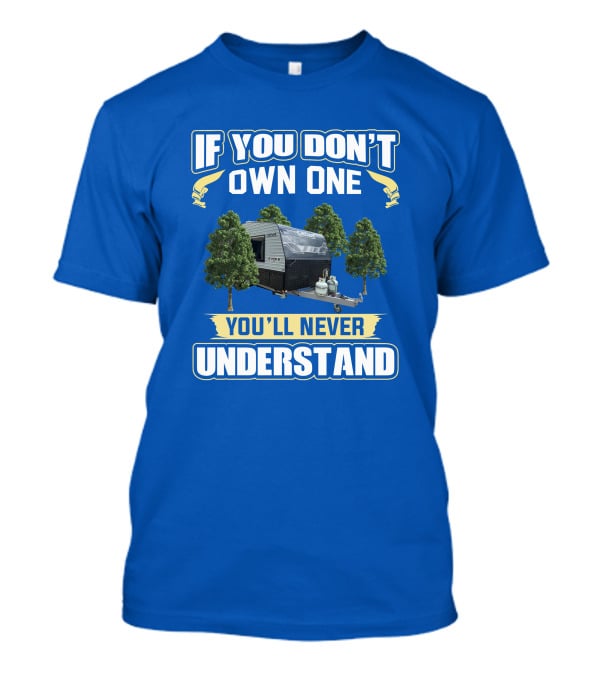 If You Don't Own One Cedar Evoke You'll Never Understand T-Shirt