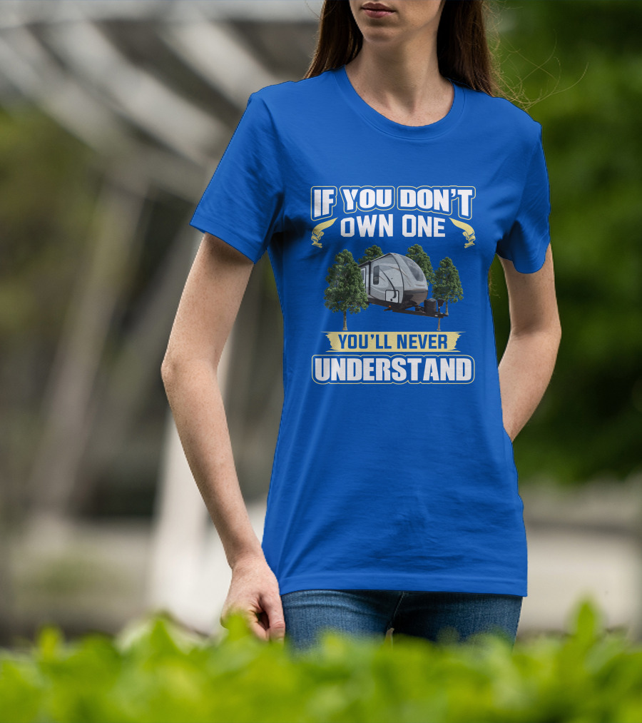 If You Don't Own One You'll Never Understand Cruiser MPG Camper Forest T-Shirt