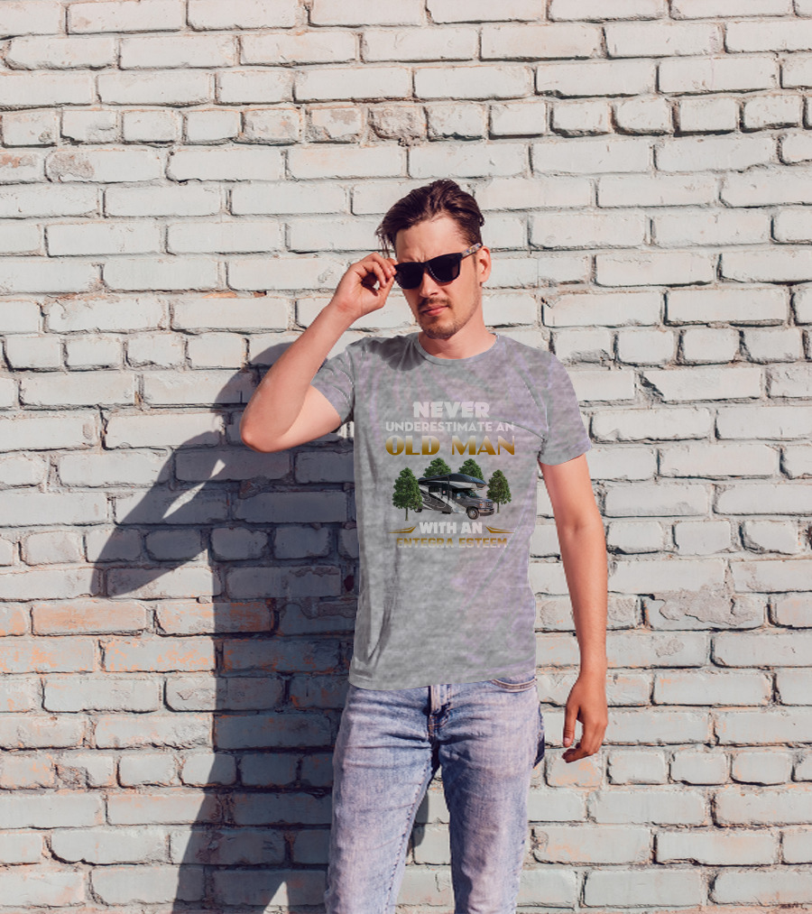 Never Underestimate An Old Man With An Entegra Esteem T-Shirt