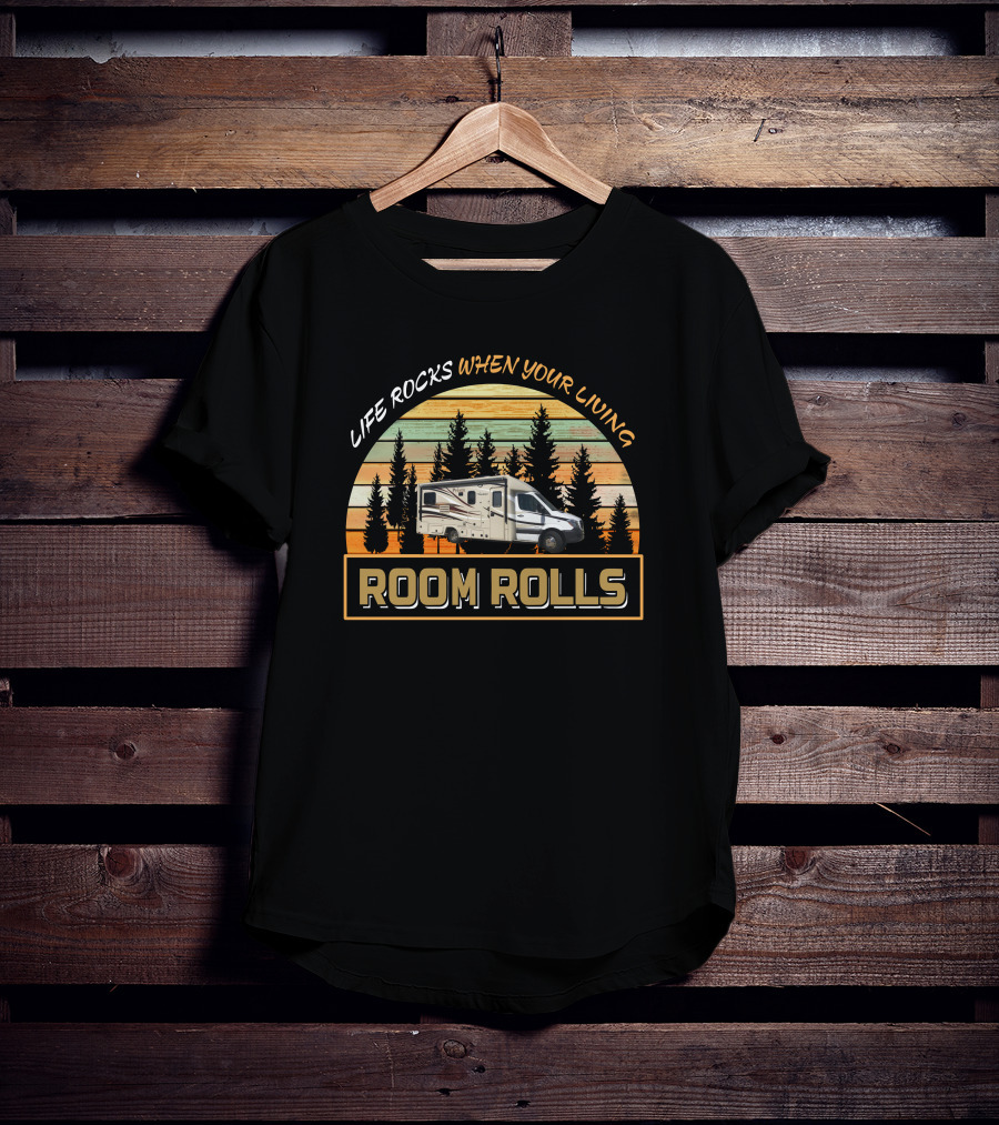 LIFE ROCKS WHEN YOUR LIVING ROOM ROLLS Coachmen Prism 24G T-Shirt