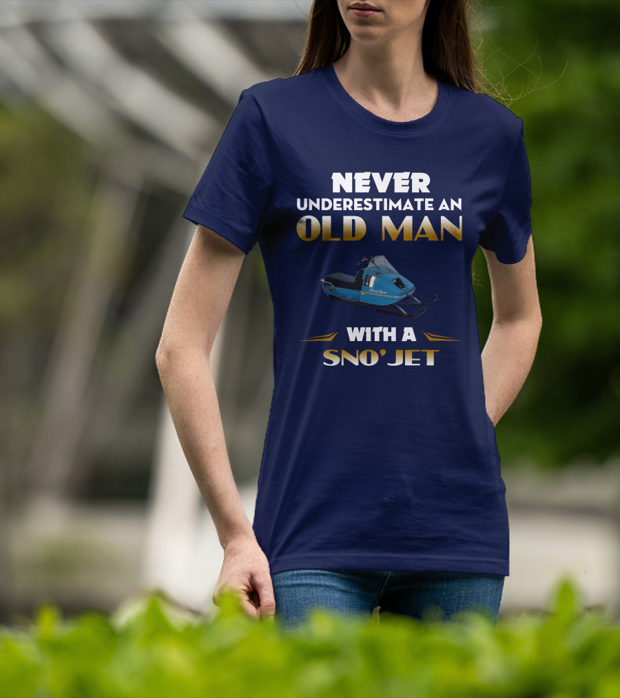 Never Underestimate An Old Man With A Sno'jet 340 T-Shirt