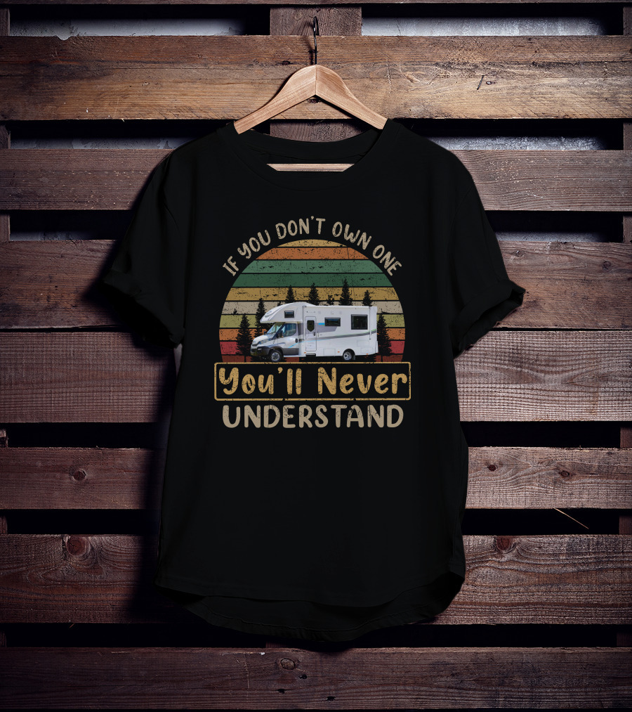 If You Don't Own One You'll Never Understand Sunliner Camper Van Retro Stripes T-Shirt