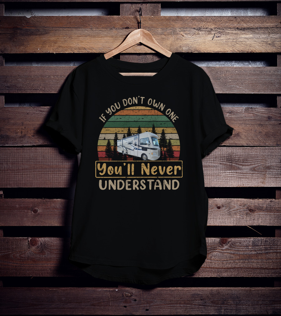 If You Don't Own One You'll Never Understand Thor ACE 30.1 RV Retro Stripes T-Shirt