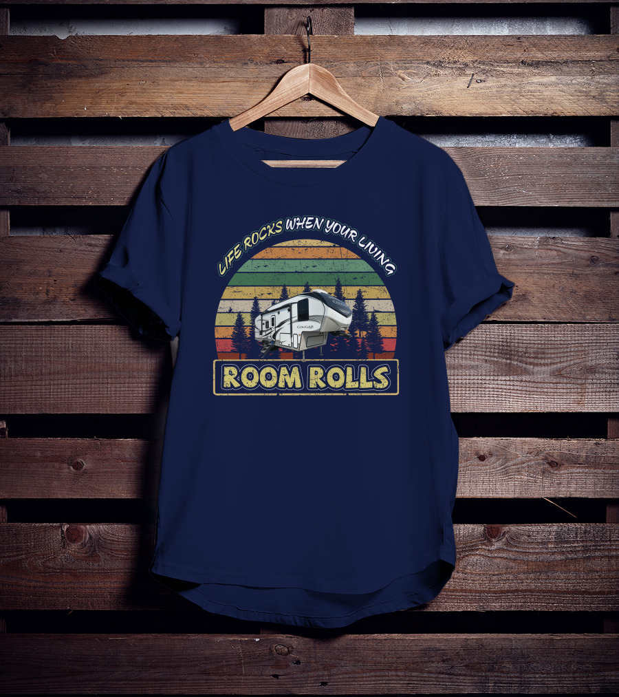 Life Rocks When Your Living Room Rolls Keystone Cougar 25res T-Shirt