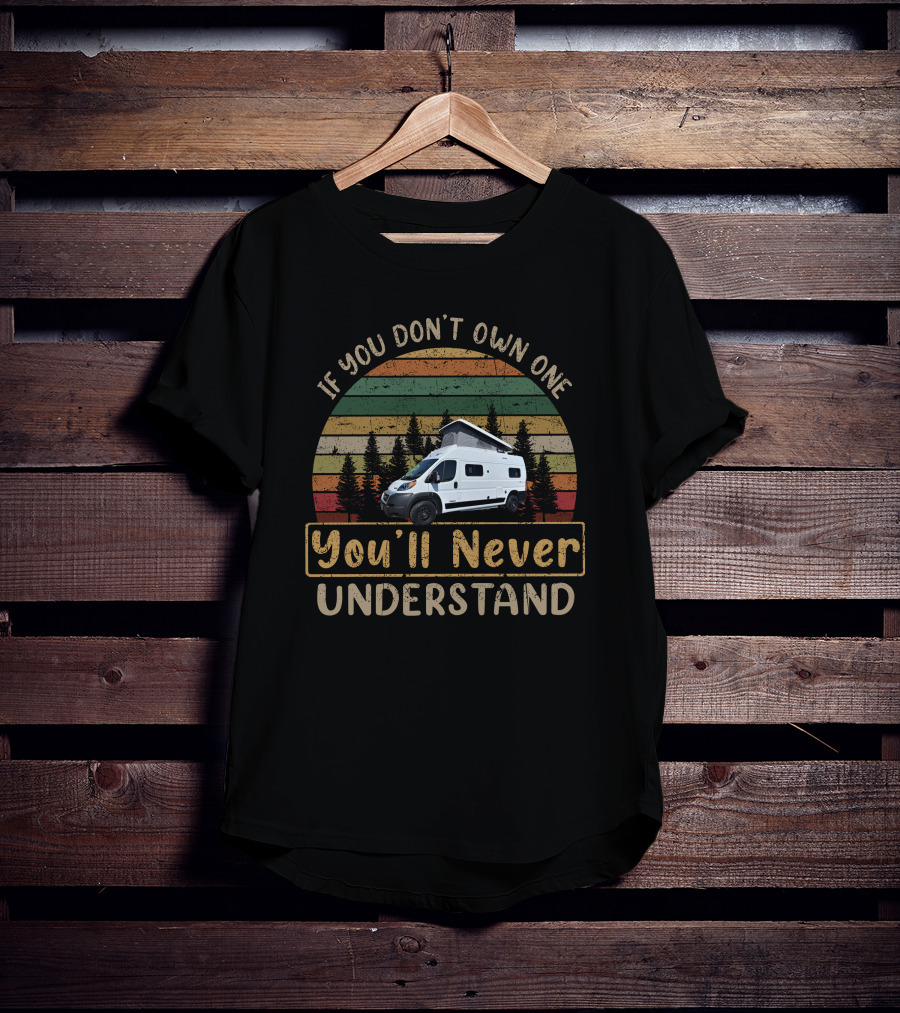 If You Don't Own One You'll Never Understand Winnebago Solis T-Shirt