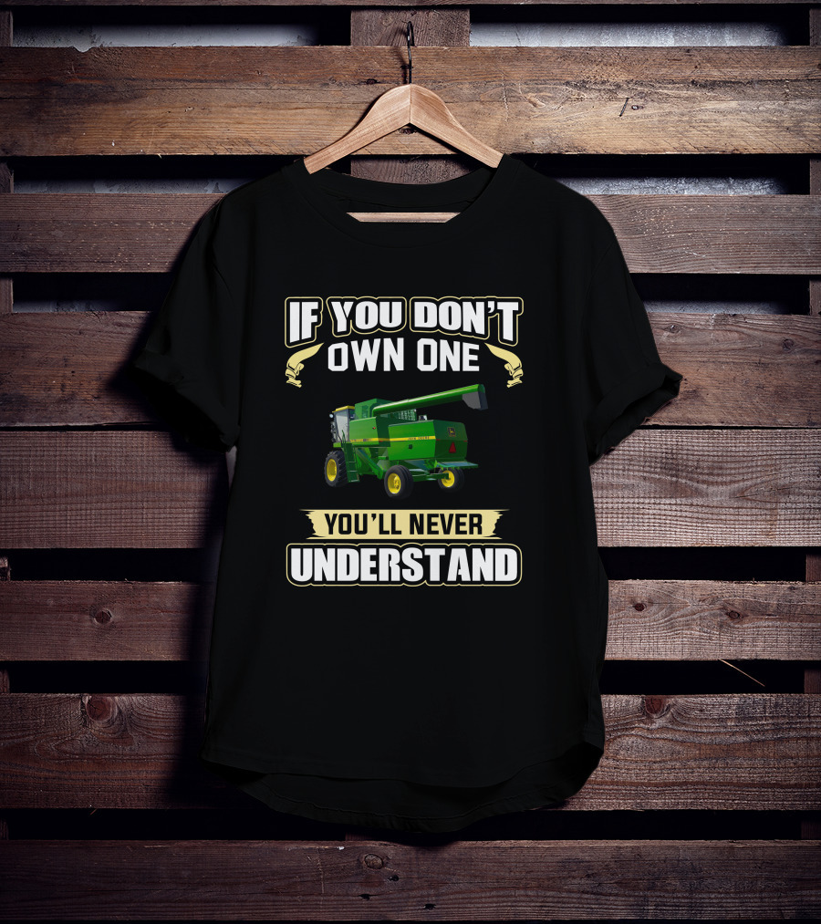 If You Don't Own One Jd 8820 You'll Never Understand T-Shirt