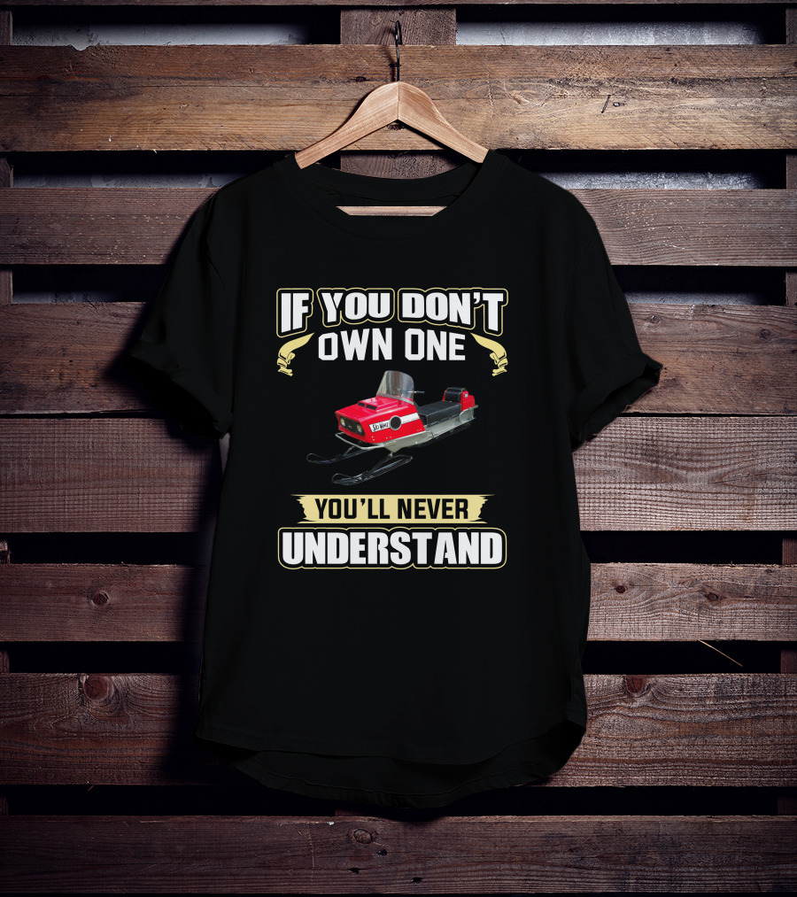 Massey Ferguson Snowmobile If You Don't Own One You'll Never Understand T-Shirt