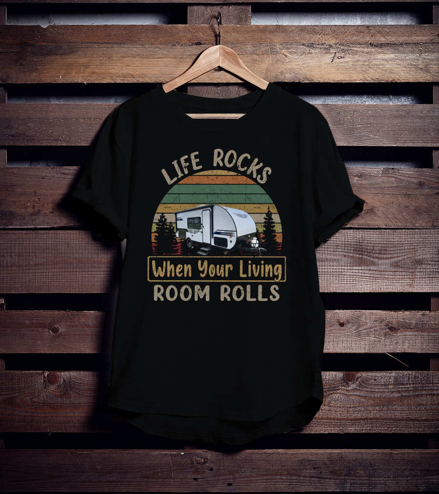Life Rocks When Your Living Room Rolls H-Salem 179dbk T-Shirt