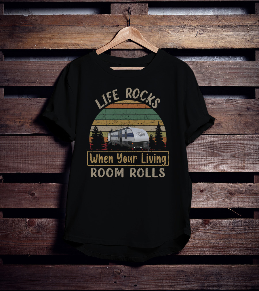 LIFE ROCKS When Your Living ROOM ROLLS Grey Wolf 29TE T-Shirt