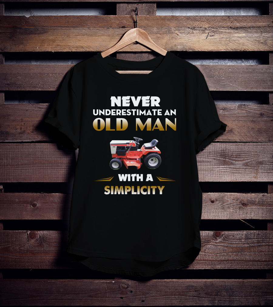 Never Underestimate An Old Man With A Simplicity Tractor T-Shirt