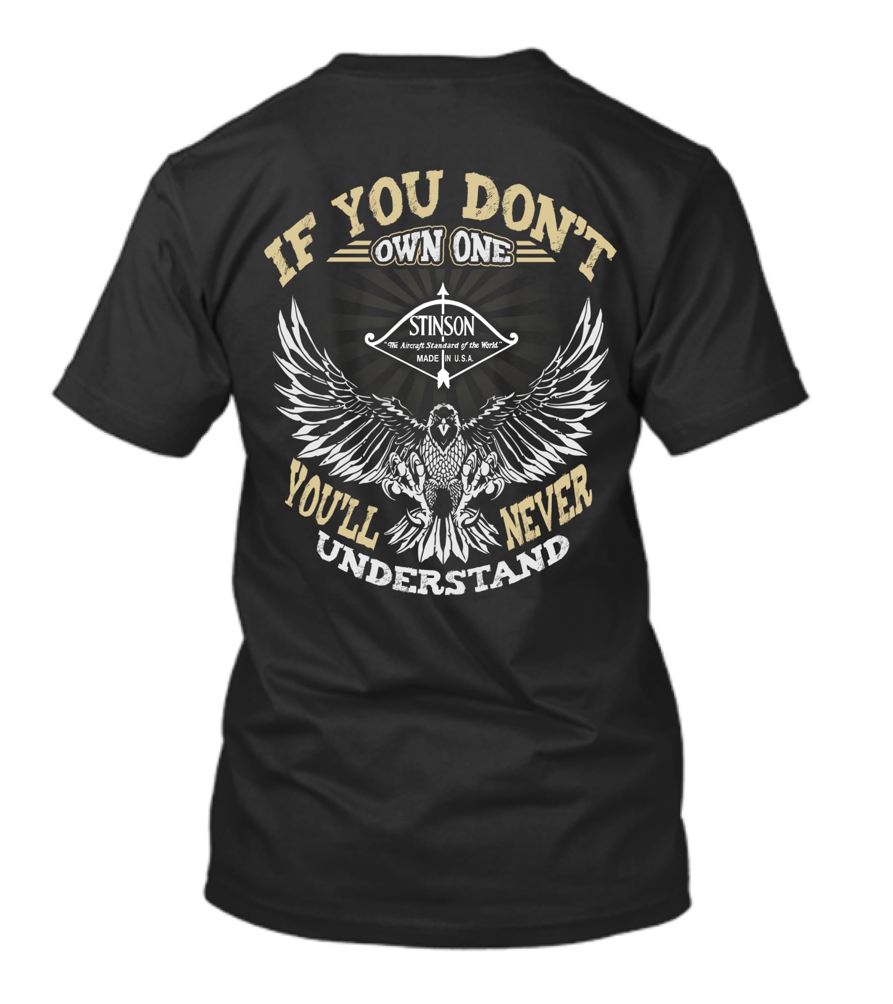 If You Don't Own One Stinson You'll Never Understand T-Shirt