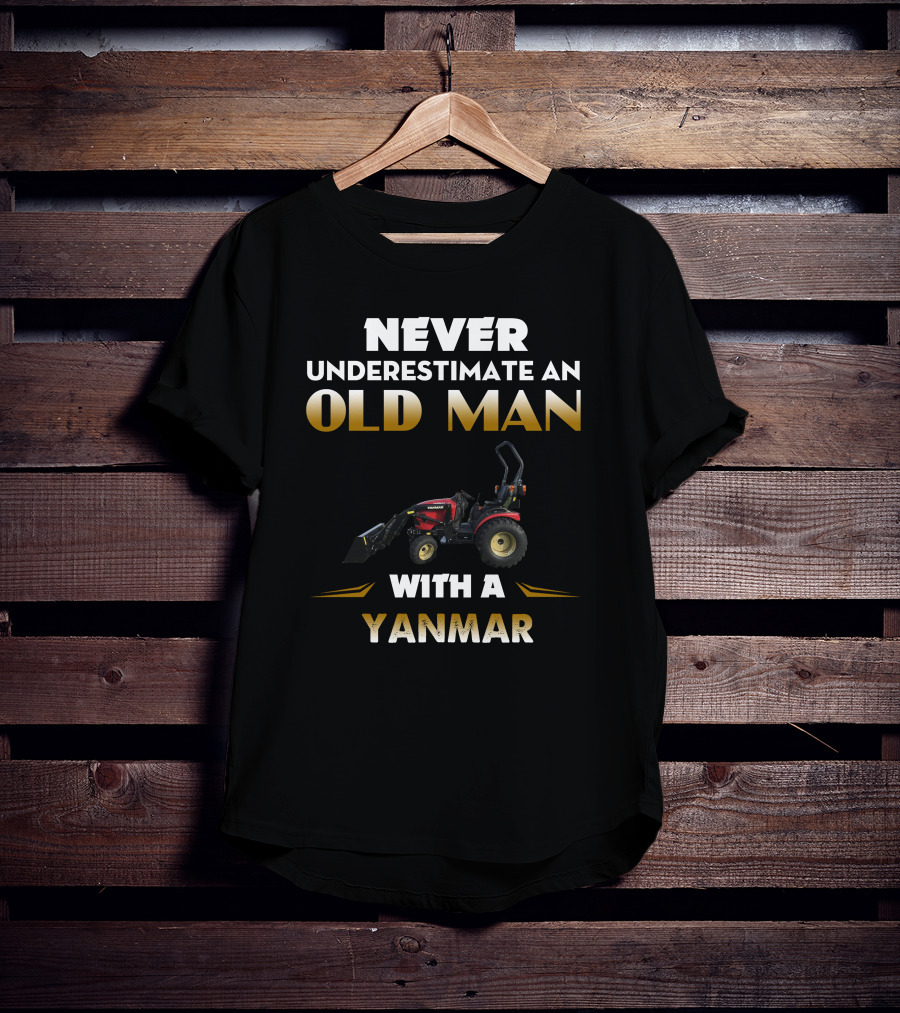 Never Underestimate An Old Man With A Yanmar T-Shirt