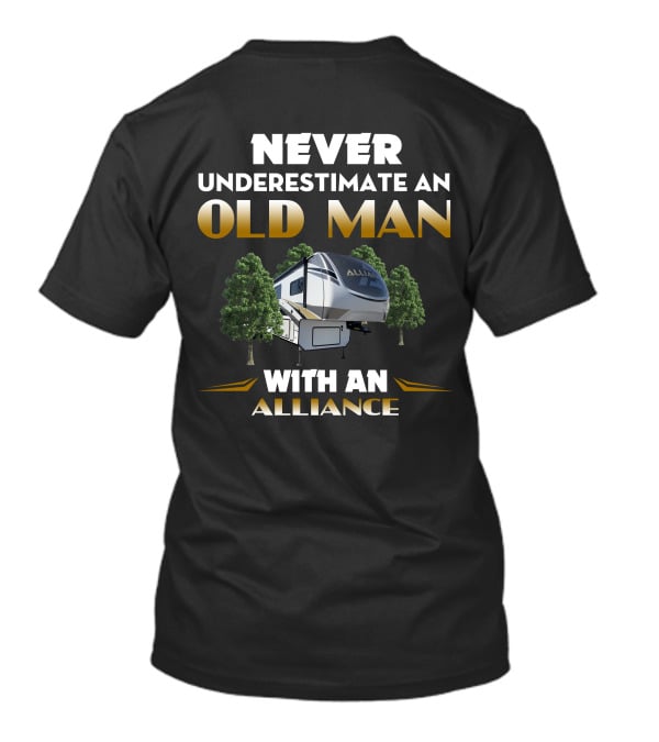 NEVER UNDERESTIMATE AN OLD MAN WITH AN ALLIANCE 390MP T-Shirt