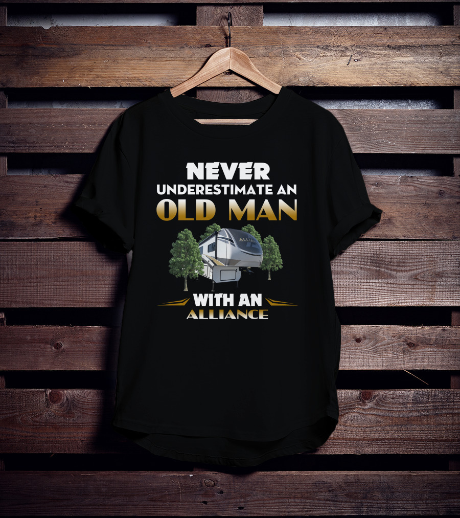 NEVER UNDERESTIMATE AN OLD MAN WITH AN ALLIANCE 390MP T-Shirt