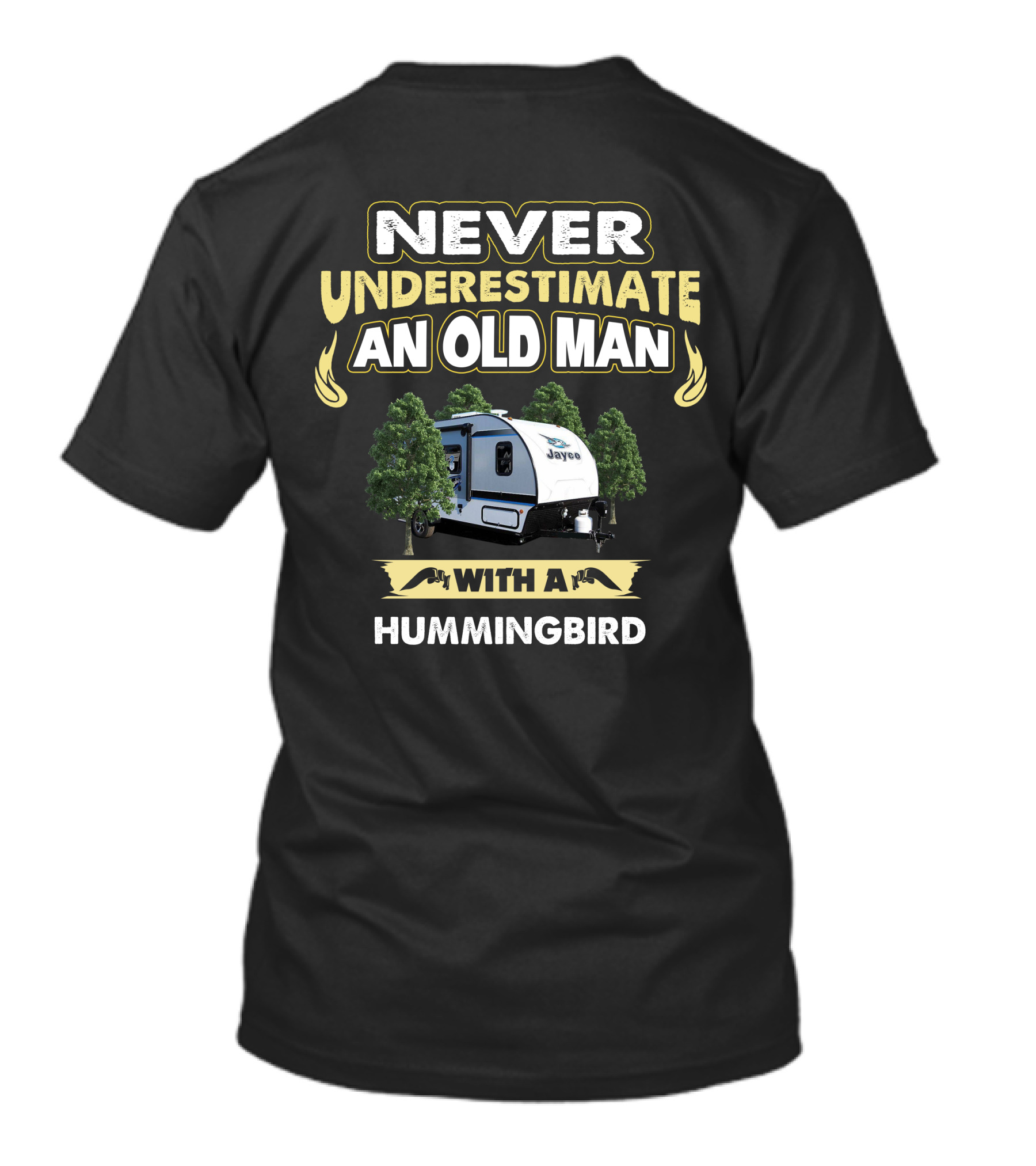 Never Underestimate An Old Man With A Jayco Hummingbird T-Shirt