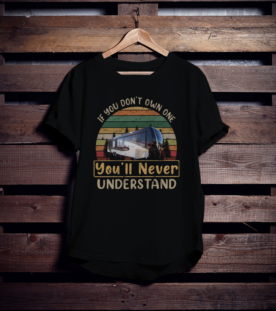 If You Don't Own One You'll Never Understand Cedar Creek 38el T-Shirt
