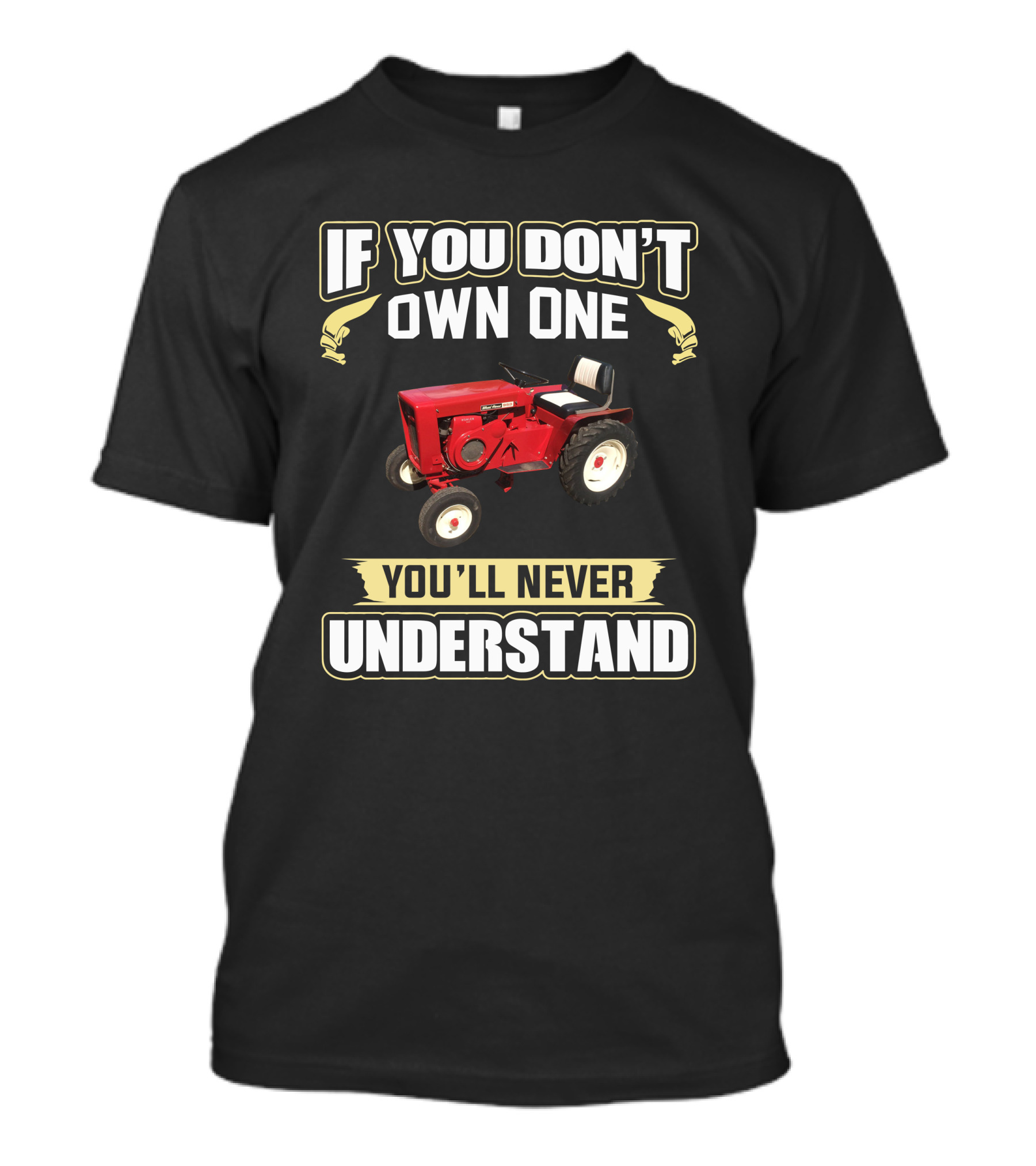 If You Don't Own One Wheel Horse 953 You'll Never Understand T-Shirt